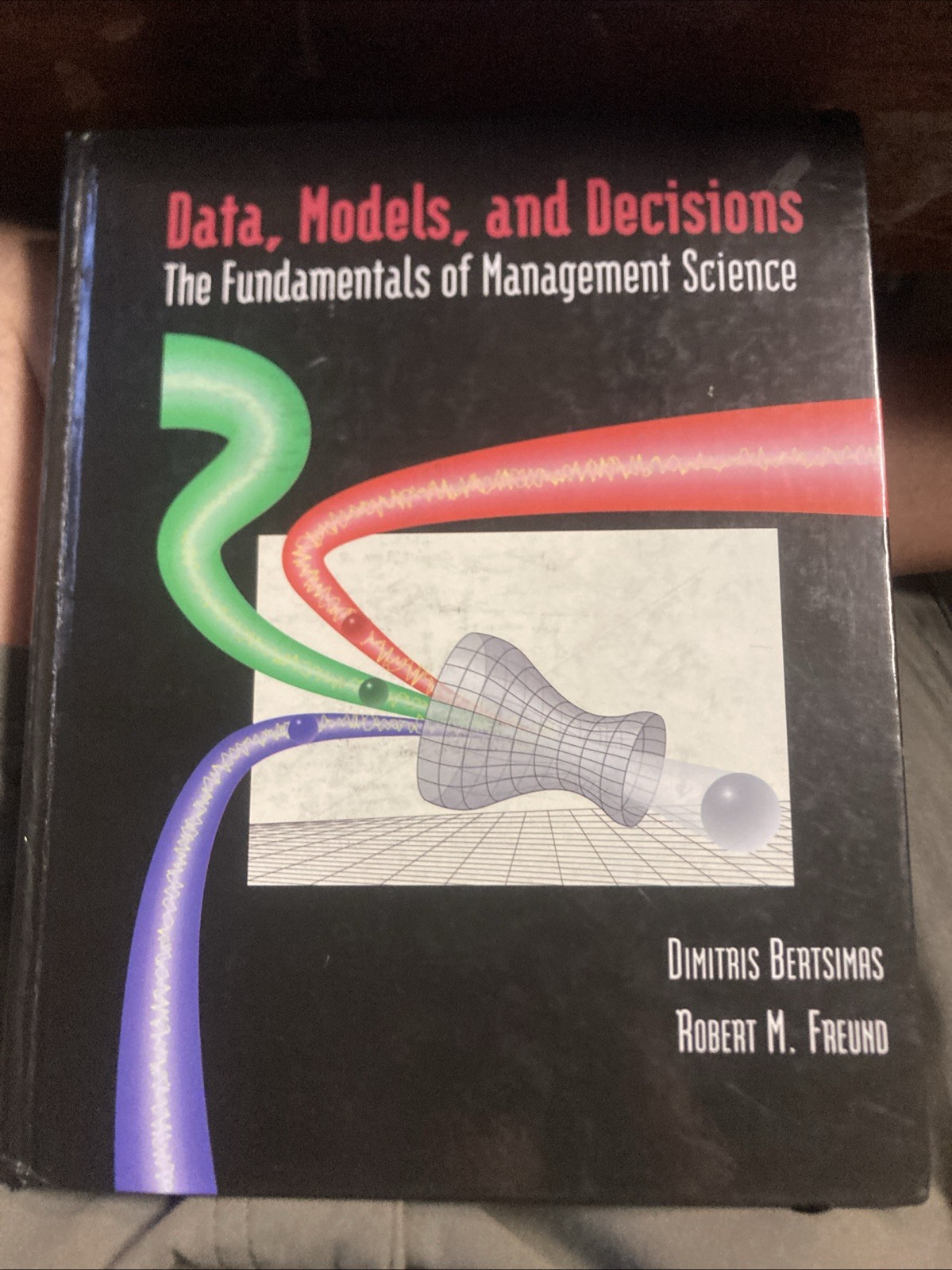 Data, Models, and Decisions: The Fundamentals of Management Science 2004 HC